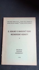 kniha O Marxově teorii mezinárodní hodnoty S některými závěry týkajícími se tvorby cen v zahraničním obchodě mezi socialistickými zeměmi, Vys. škola polit. ÚV KSČ 1968