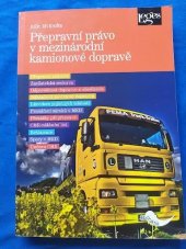 kniha Přepravní právo v mezinárodní kamionové dopravě, Leges 2009