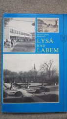 kniha Lysá nad labem Sborník o městě a jeho lidech, Městský úřad Lysá/n Labem 1982