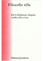 kniha Filozofie těla klíč k hlubšímu chápání vztahu těla a šatu, Vysoká škola uměleckoprůmyslová 2013