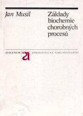 kniha Základy biochemie chorobných procesů, Avicenum 1981