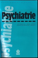 kniha Psychiatrie učebnice pro vyšší zdravotnické školy, Scientia medica 1997