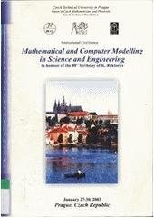 kniha Mathematical and computer modelling in science and engineering in honour of the 80th birthday of K. Rektorys : proceedings of the international conference, January 27-30, 2003, Prague, Czech Republic, ČVUT 2003