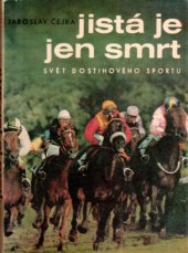 kniha Jistá je jen smrt svět dostihového sportu, Olympia 1968