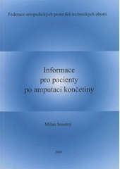 kniha Informace pro pacienty po amputaci končetiny, Federace ortopedických protetiků technických oborů 2009