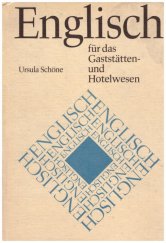 kniha Englisch für das Gaststätten-und Hotelwesen Lehhrbuch mit Wörterverzeichnis Englisch-Deutch, Verlag Die Wirtschaft  1977