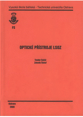 kniha Optické přístroje LSOZ, Vysoká škola báňská - Technická univerzita Ostrava 2008