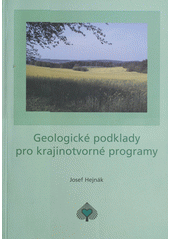 kniha Geologické podklady pro krajinotvorné programy, Ministerstvo životního prostředí 2004