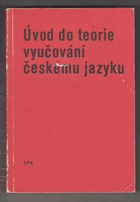 kniha Úvod do teorie vyučování českému jazyku, Státní pedagogické nakladatelství 1980