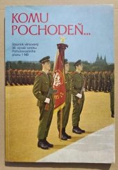 kniha Komu Pochodeň Sborník věnovaný 30.výročí vzniku Pohotovostního pluku 1, Naše vojsko 1976