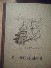 kniha Vesničtí studenti Student. románek, Jos. R. Vilímek 1918