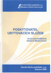 kniha Poskytovatel ubytovacích služeb modul 04, Vysoká škola podnikání 2008