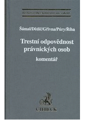 kniha Trestní odpovědnost právnických osob komentář, C. H. Beck 2012