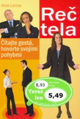 kniha Reč tela čítajte gestá, hovorte svojimi pohybmi, Ottovo nakladatelství - Cesty 2004