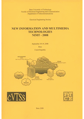 kniha New Information and Multimedia Technologies NIMT - 2008 : September 18-19, 2008, Brno, Czech Republic, VUT Brno 2008