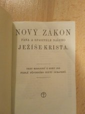 kniha Nový Zákon Pána a Spasitele našeho Ježíše Krista text kralický z roku 1613 podlé původního textu opravený, Biblické dílo 1977