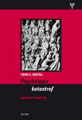 kniha Psychologie katastrof vybrané kapitoly, Triton 2009