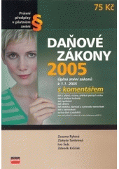 kniha Daňové zákony 2005 úplná znění zákonů k 1.1.2005 s komentářem, CPress 2004