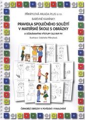 kniha Pravidla společného soužití v mateřské škole s obrázky a očekávanými výstupy dle RVP PV černobílé obrázky k povídání i vymalování, Přikrylová Milada Plus 2010