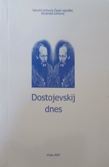 kniha Dostojevskij dnes sborník příspěvků z konference s mezinárodní účastí : (Praha, 27. listopadu 2006, Národní knihovna České republiky) = [Dostojevskij segodnja : sbornik materialov konferencii s meždunarodnym učastijem], Národní knihovna, Slovanská knihovna 2007