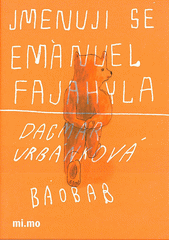 kniha Jmenuji se Emanuel Fajahyla, Baobab 2017