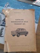 kniha Katalog náhradních dílů Trabant 601, Nakladatelství dopravy a spojů, Praha 1968