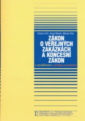 kniha Zákon o veřejných zakázkách a koncesní zákon s vysvětlivkami a předpisy souvisícími, Linde 2006