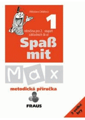 kniha Spaß mit Max 1 němčina pro 2. stupeň základních škol : metodická příručka, Fraus 2002