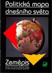 kniha Politická mapa dnešního světa zeměpis pro 8. a 9. ročník základní školy a nižší ročníky víceletých gymnázií, Fortuna 1998