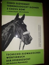 kniha Československý terminologický slovník z chovu koní s německými ekvivalenty, Československá akademie zemědělská 1970