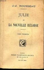 kniha Julie ou La nouvelle Héloïse. Premiere Tome., Flammarion 1918