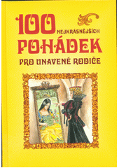 kniha 100 nejkrásnějších pohádek pro unavené rodiče, Albatros 2015