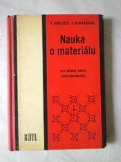 kniha Nauka o materiálu Učební text pro učeb. obory elektrotechn., SNTL 1969