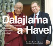 kniha Dalajlama a Havel Česko-tibetské vztahy na pozadí výjimečného přátelství, Vyšehrad 2023