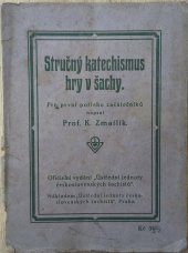 kniha Stručný katechismus hry v šachy, Ústř. jednota čsl. šachistů 1924