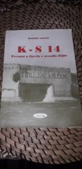 kniha K-S 14 pevnost a člověk v zrcadle dějin, Společnost přátel československého opevnění 1999