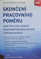 kniha Skončení pracovního poměru A dalších základních pracovněprávních vztahů v souvislostech, Anag 2019