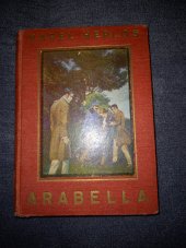 kniha Arabella čili Tajemství dvorního divadla román z let čtyřicátých 19. století, Vojtěch Šeba 1927