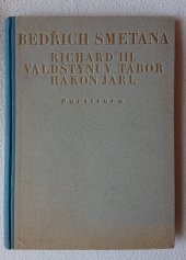 kniha Richard III, Valdštýnův Tábor, Hakon Jarl Partirura, Společnost Bedřicha Smetany 1942