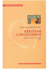 kniha Křesťané a socialismus čítanka textů: 1945-1989, Centrum pro studium demokracie a kultury 2008