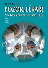 kniha Pozor, lékař!  Návštěva lékaře může vést ke smrti, Dialog 2014