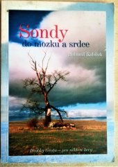 kniha Sondy do mozku a srdce Drobky života (pro některé kecy), s.n. 2004