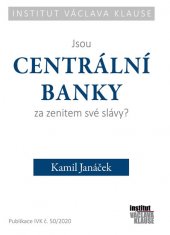 kniha Jsou centrální banky za zenitem své slávy?, Institut Václava Klause 2020