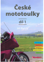 kniha České mototoulky  Díl 1, Motoroute 2016