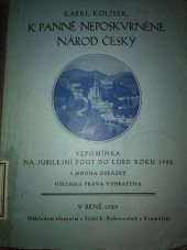 kniha K Panně Neposkvrněné národ český vzpomínka na jubilejní pouť do Lurd r. 1928, s.n. 1929