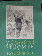 kniha Vánoční stromek v Sokolnikách Pro předškolní věk, SNDK 1954