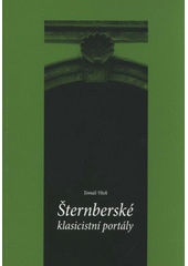 kniha Šternberské klasicistní portály, Městská kulturní zařízení - Galerie Šternberk 2006