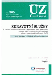 kniha Zdravotní služby zákon o zdravotních službách a podmínkách jejich poskytování, zákon o specifických zdravotních službách, zákon o zdravotnické záchranné službě : nové prováděcí vyhlášky k reformním zákonům : podle stavu k 14.5.2012, Sagit 2012