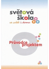 kniha Světová škola ve světě i doma průvodce projektem, Člověk v tísni 2012