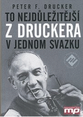 kniha To nejdůležitější z Druckera v jednom svazku, Management Press 2002